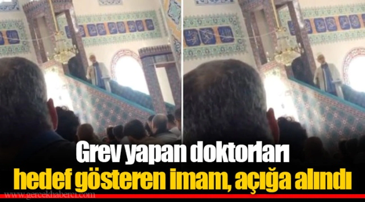 Grev yapan doktorları hedef gösteren imam, açığa alındı