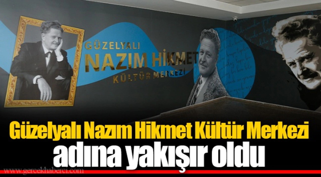 Güzelyalı Nazım Hikmet Kültür Merkezi adına yakışır oldu