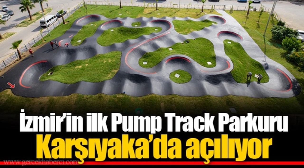 İzmir’in ilk Pump Track Parkuru Karşıyaka’da açılıyor