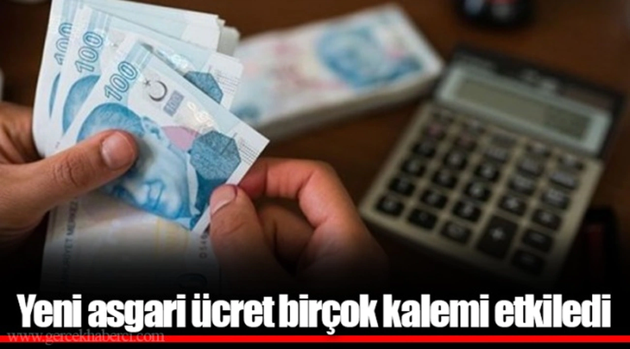 Yeni asgari ücret birçok kalemi etkiledi