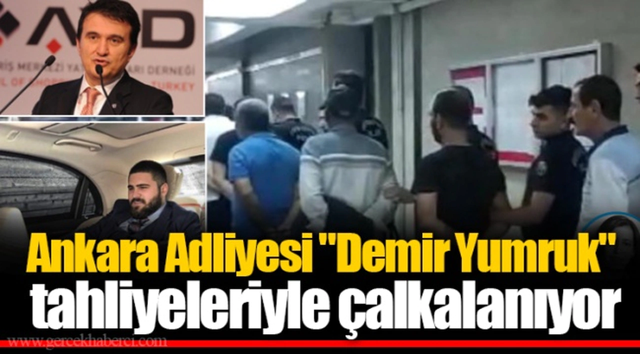 Ankara Adliyesi "Demir Yumruk" tahliyeleriyle çalkalanıyor