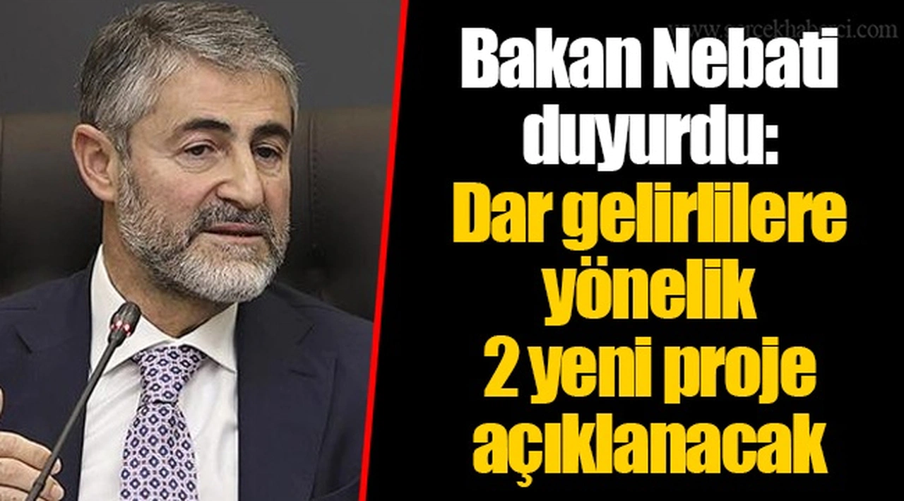 Bakan Nebati duyurdu: Dar gelirlilere yönelik 2 yeni proje açıklanacak