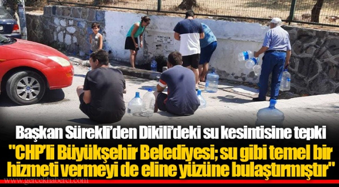 Başkan Sürekli’den Dikili’deki su kesintisine tepki