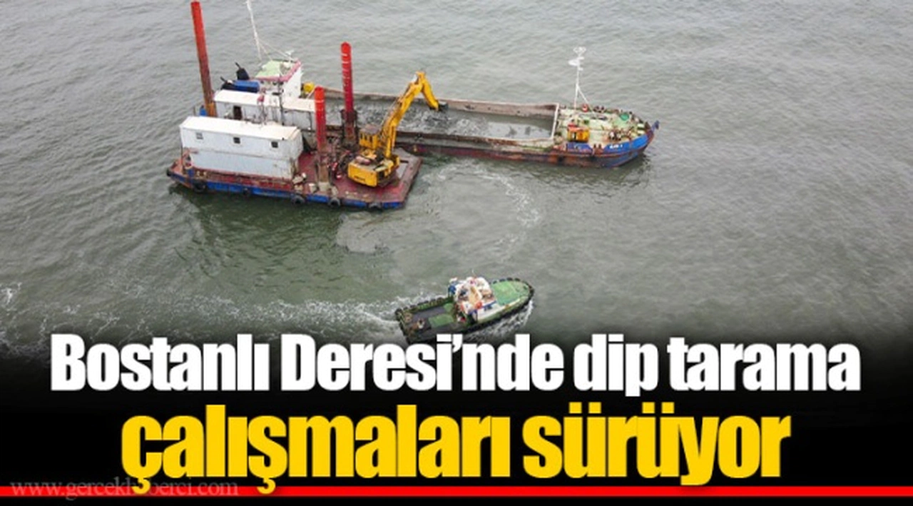 Bostanlı Deresi’nde dip tarama çalışmaları sürüyor  
