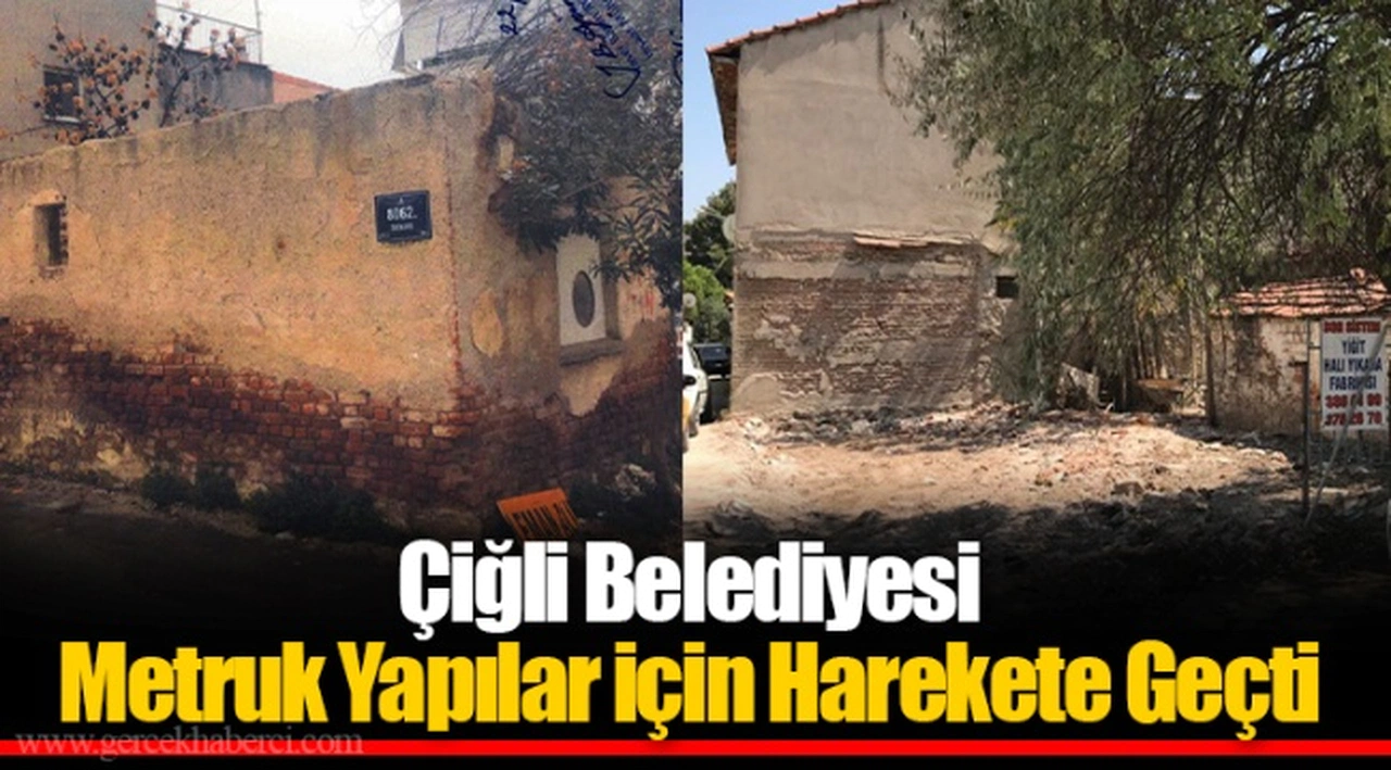 Çiğli Belediyesi Metruk Yapılar için Harekete Geçti