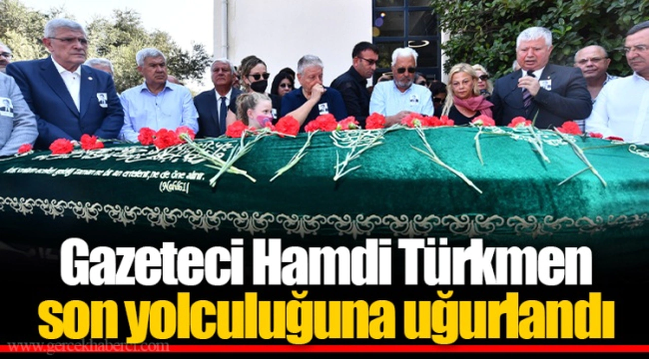 Gazeteci Hamdi Türkmen son yolculuğuna uğurlandı