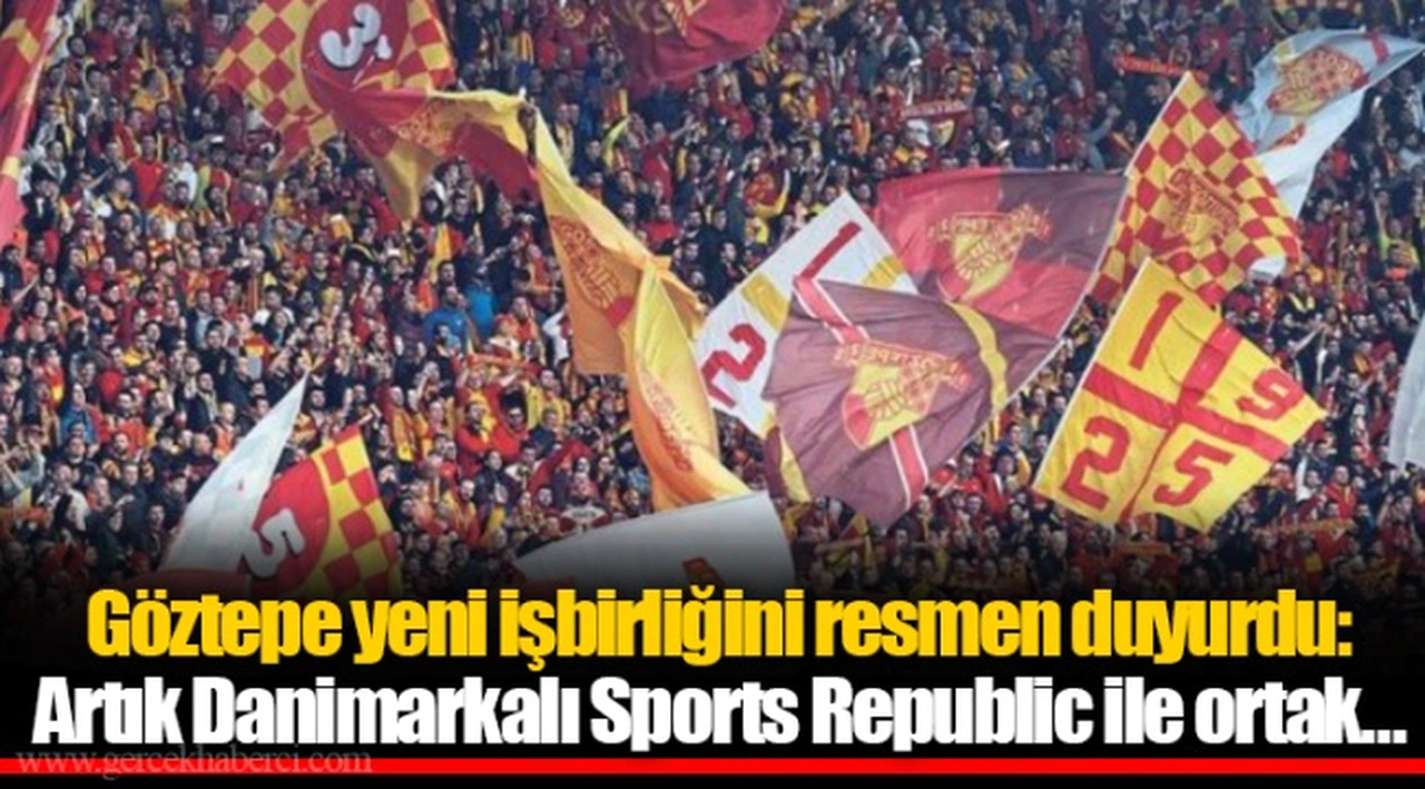 Göztepe yeni işbirliğini resmen duyurdu: Artık Danimarkalı Sports Republic ile ortak…