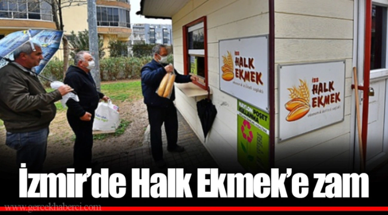 İzmir’de Halk Ekmek’e zam