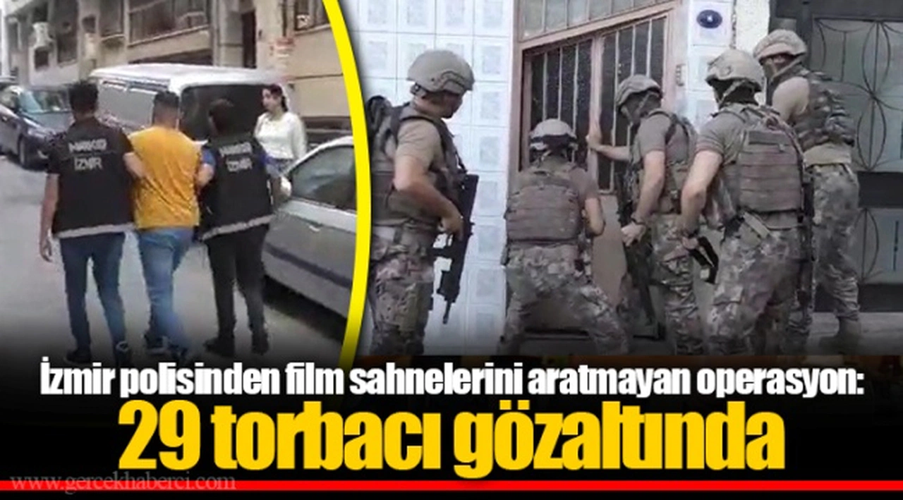 İzmir polisinden film sahnelerini aratmayan operasyon: 29 torbacı gözaltında