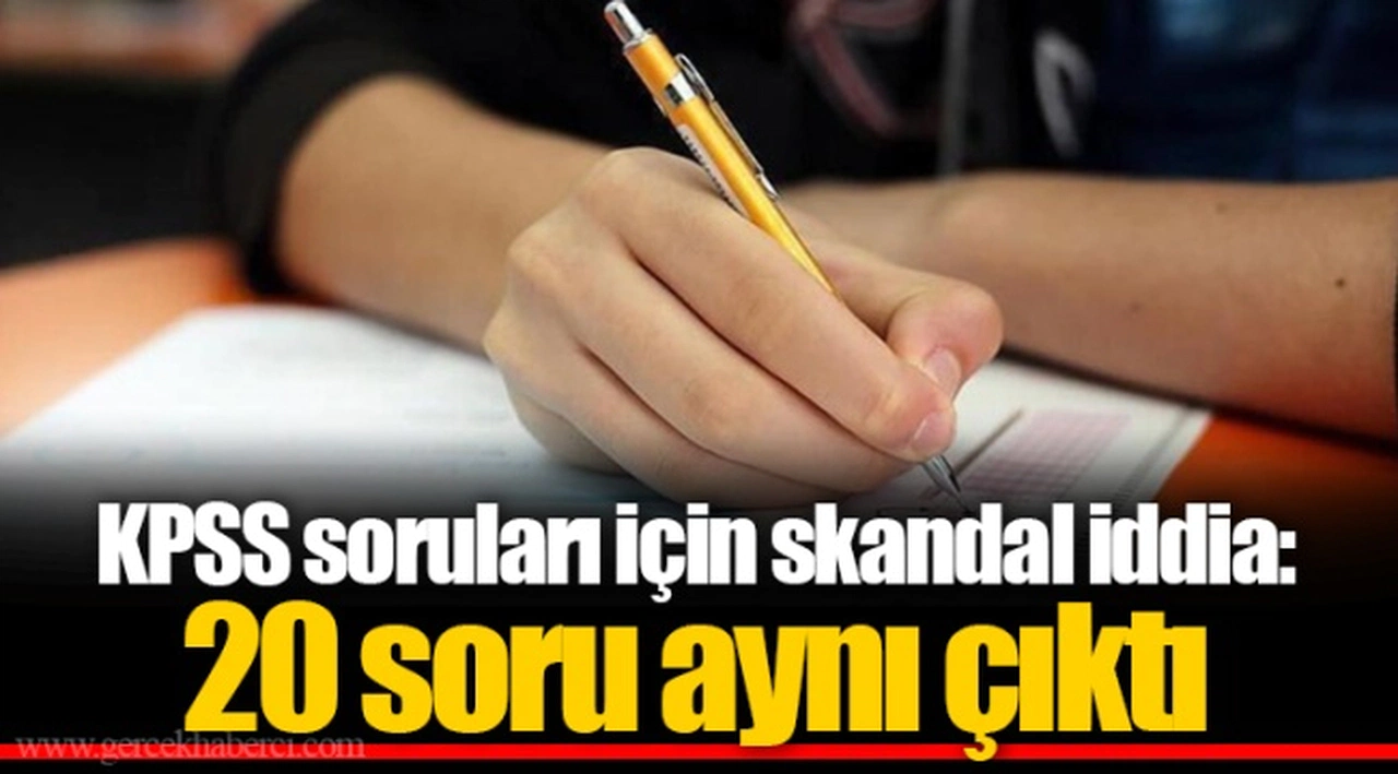 KPSS soruları için skandal iddia: 20 soru aynı çıktı