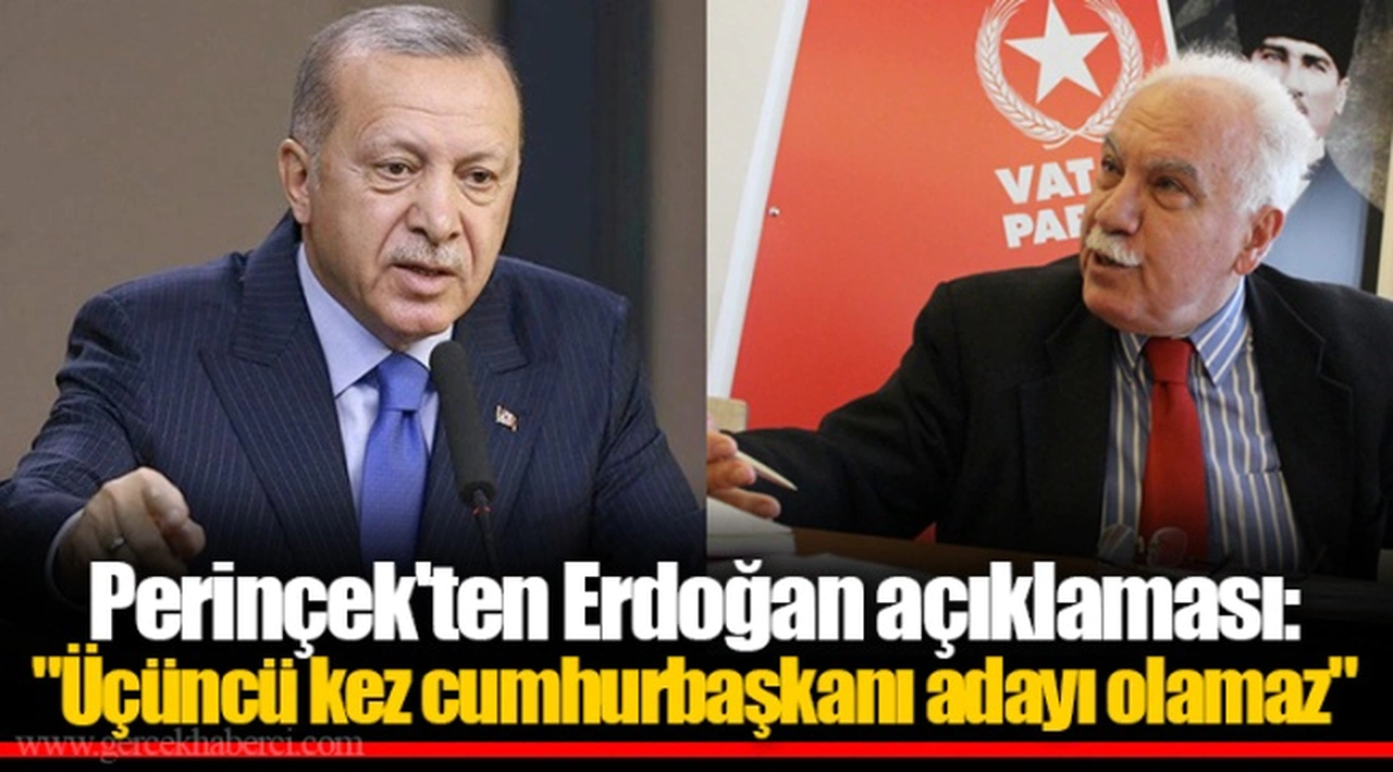 Perinçek'ten Erdoğan açıklaması: "Üçüncü kez cumhurbaşkanı adayı olamaz"