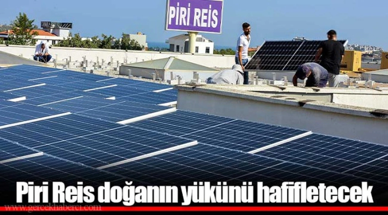 Piri Reis doğanın yükünü hafifletecek