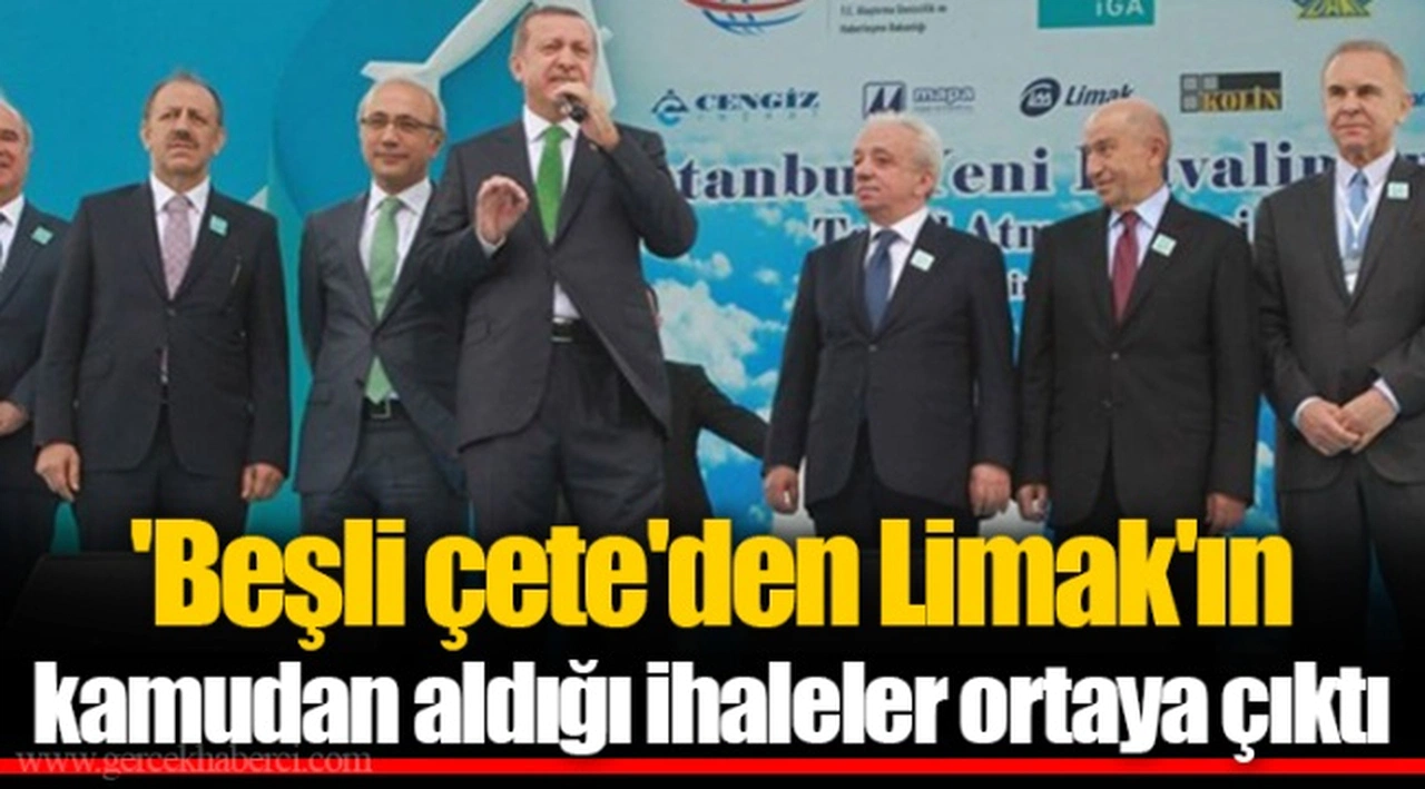 'Beşli çete'den Limak'ın kamudan aldığı ihaleler ortaya çıktı
