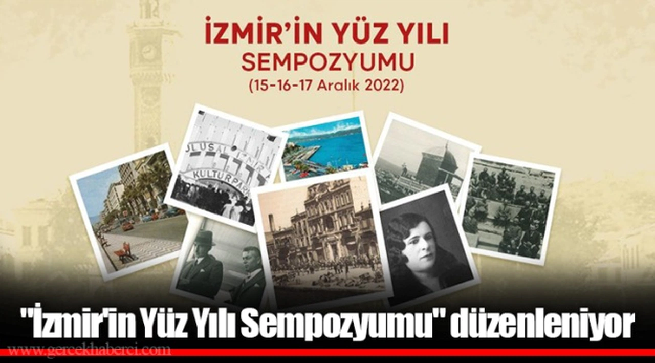 "İzmir'in Yüz Yılı Sempozyumu" düzenleniyor