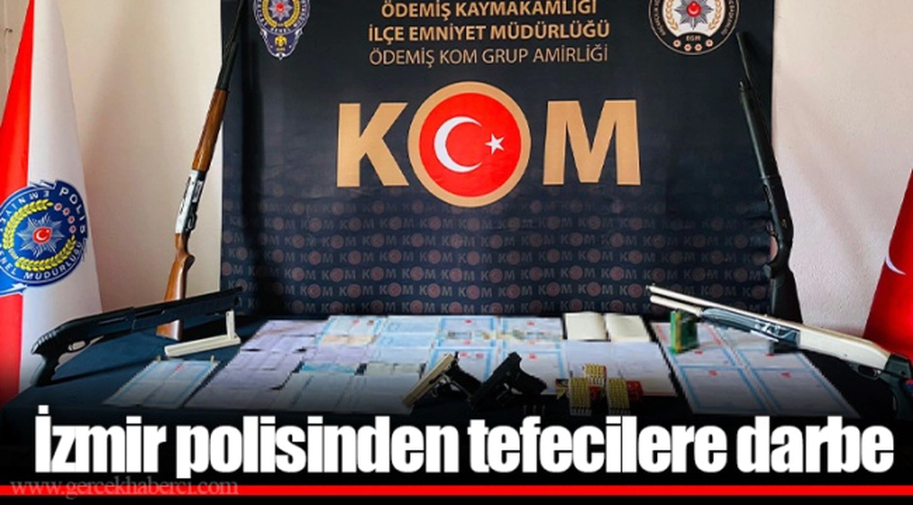 İzmir polisinden tefecilere darbe