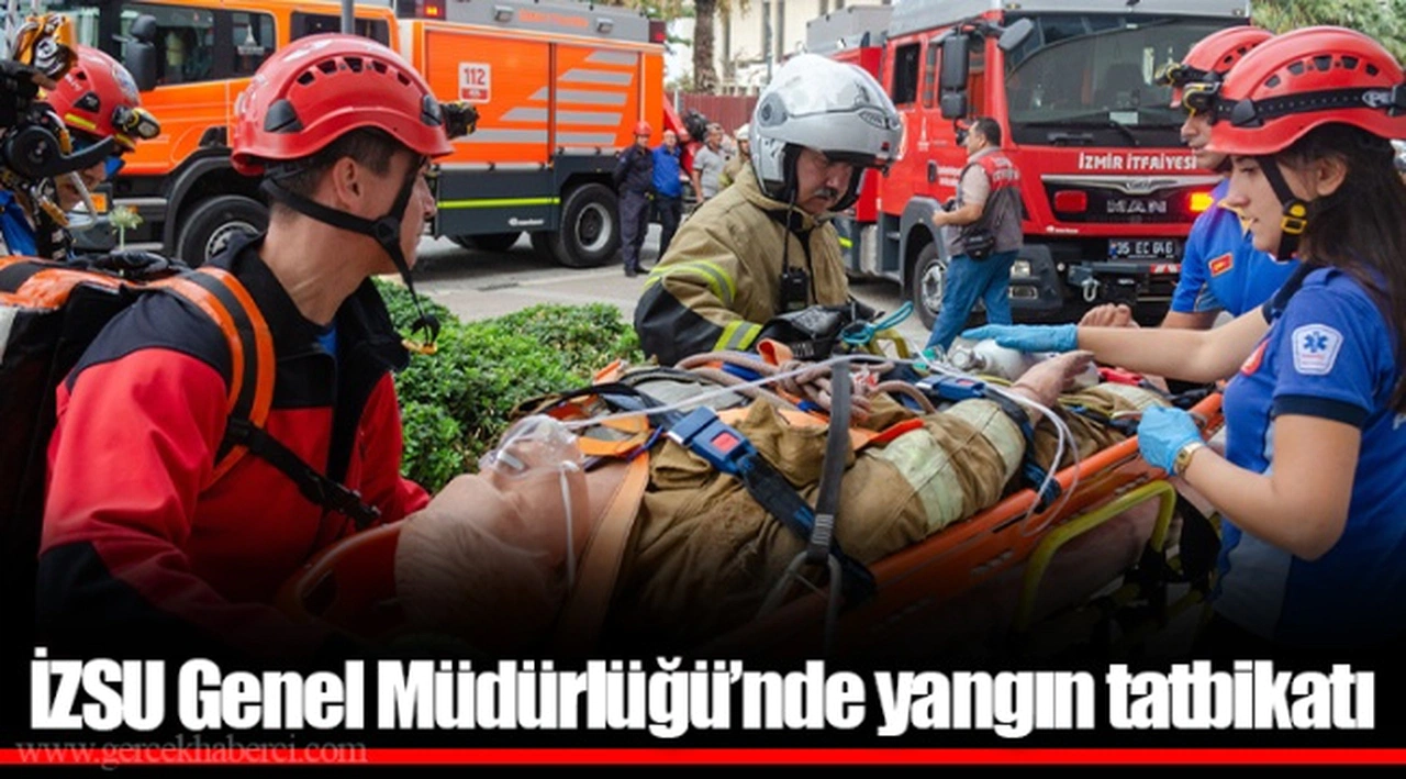 İZSU Genel Müdürlüğü’nde yangın tatbikatı
