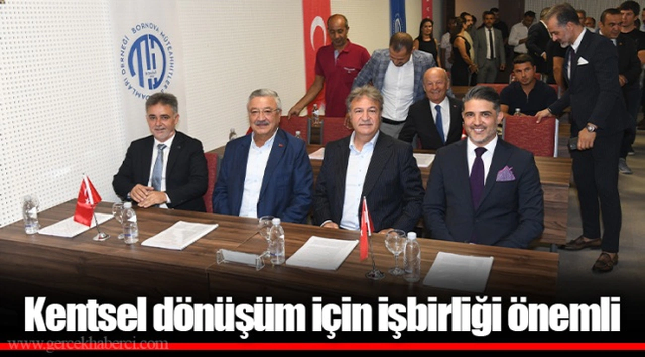 Kentsel dönüşüm için işbirliği önemli
