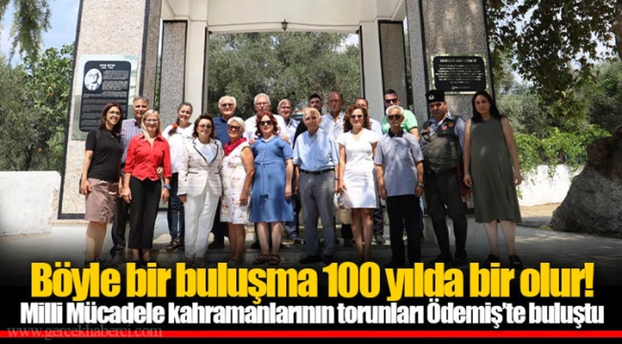 Milli Mücadele kahramanlarının torunları Ödemiş’te buluştu 