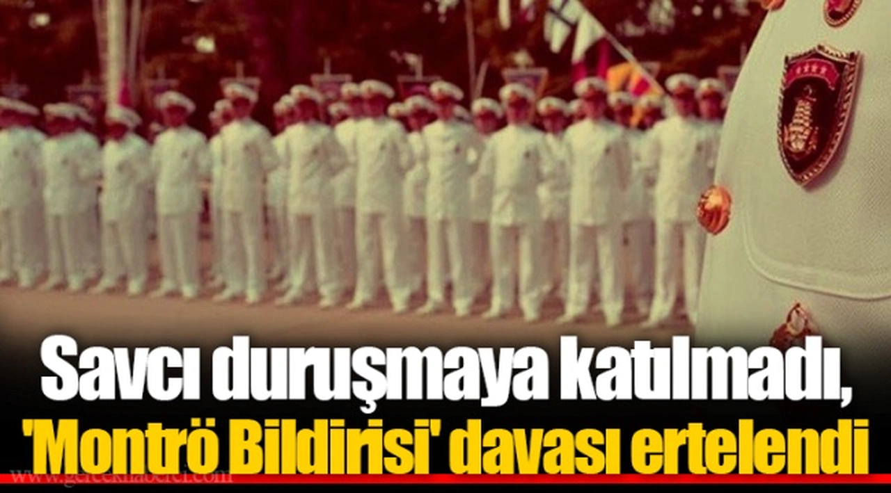 Savcı duruşmaya katılmadı, 'Montrö Bildirisi' davası ertelendi