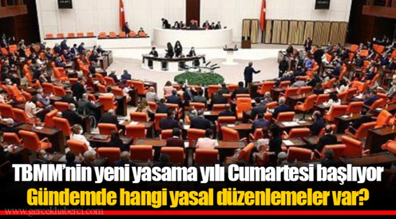 TBMM’nin yeni yasama yılı Cumartesi başlıyor  Gündemde hangi yasal düzenlemeler var?
