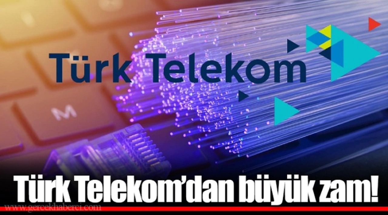 Türk Telekom’dan büyük zam!