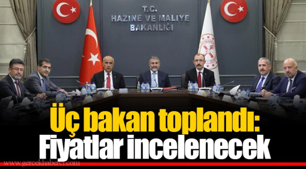 Üç bakan toplandı: Fiyatlar incelenecek
