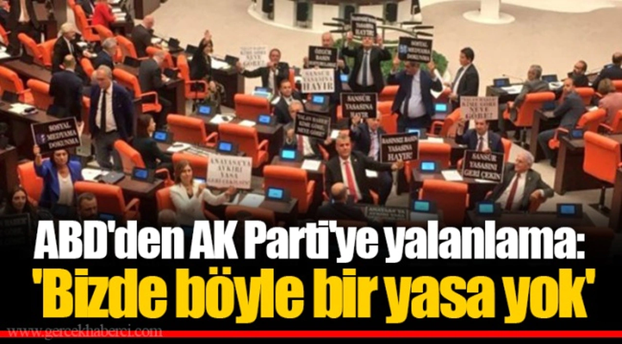 ABD'den AK Parti'ye yalanlama: 'Bizde böyle bir yasa yok'