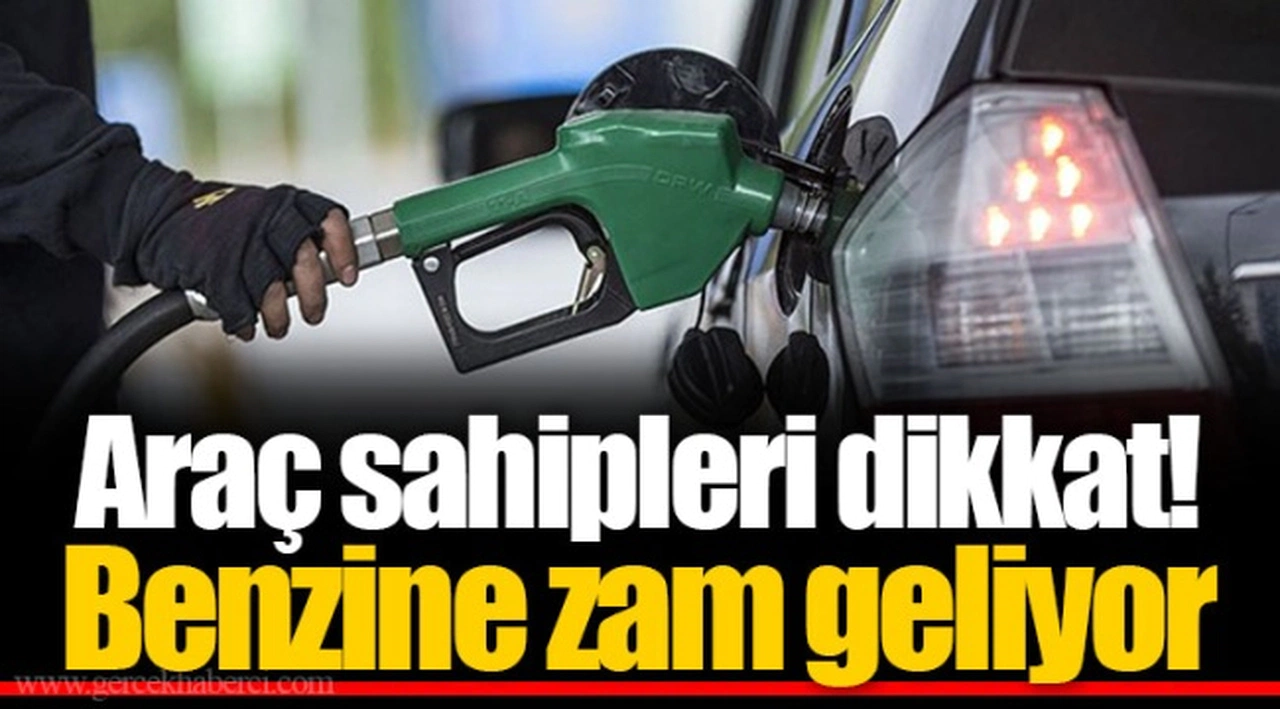 Araç sahipleri dikkat! Benzine zam geliyor