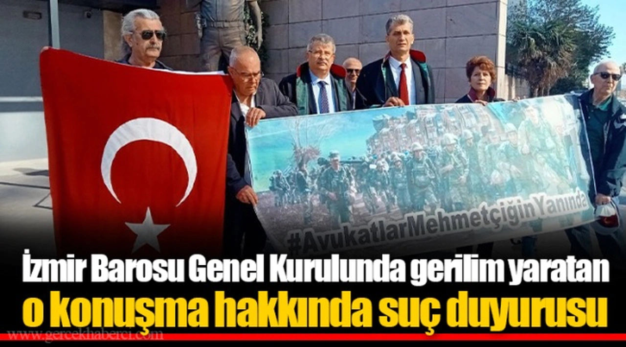 İzmir Barosu Genel Kurulunda gerilim yaratan o konuşma hakkında suç duyurusu