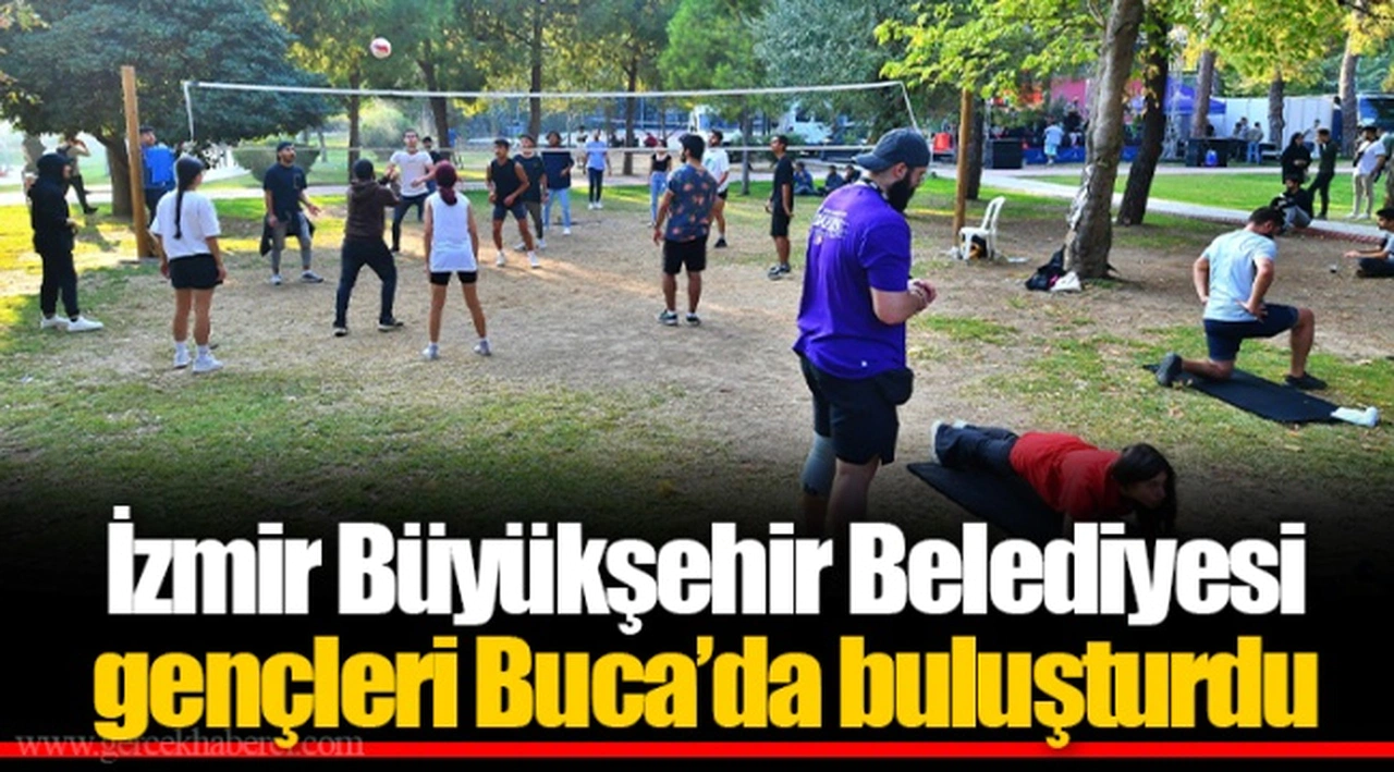 İzmir Büyükşehir Belediyesi gençleri Buca’da buluşturdu