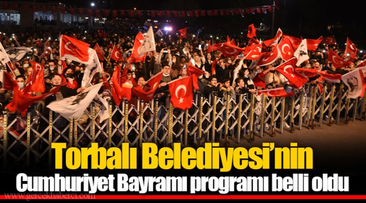 Torbalı Belediyesi’nin Cumhuriyet Bayramı programı belli oldu