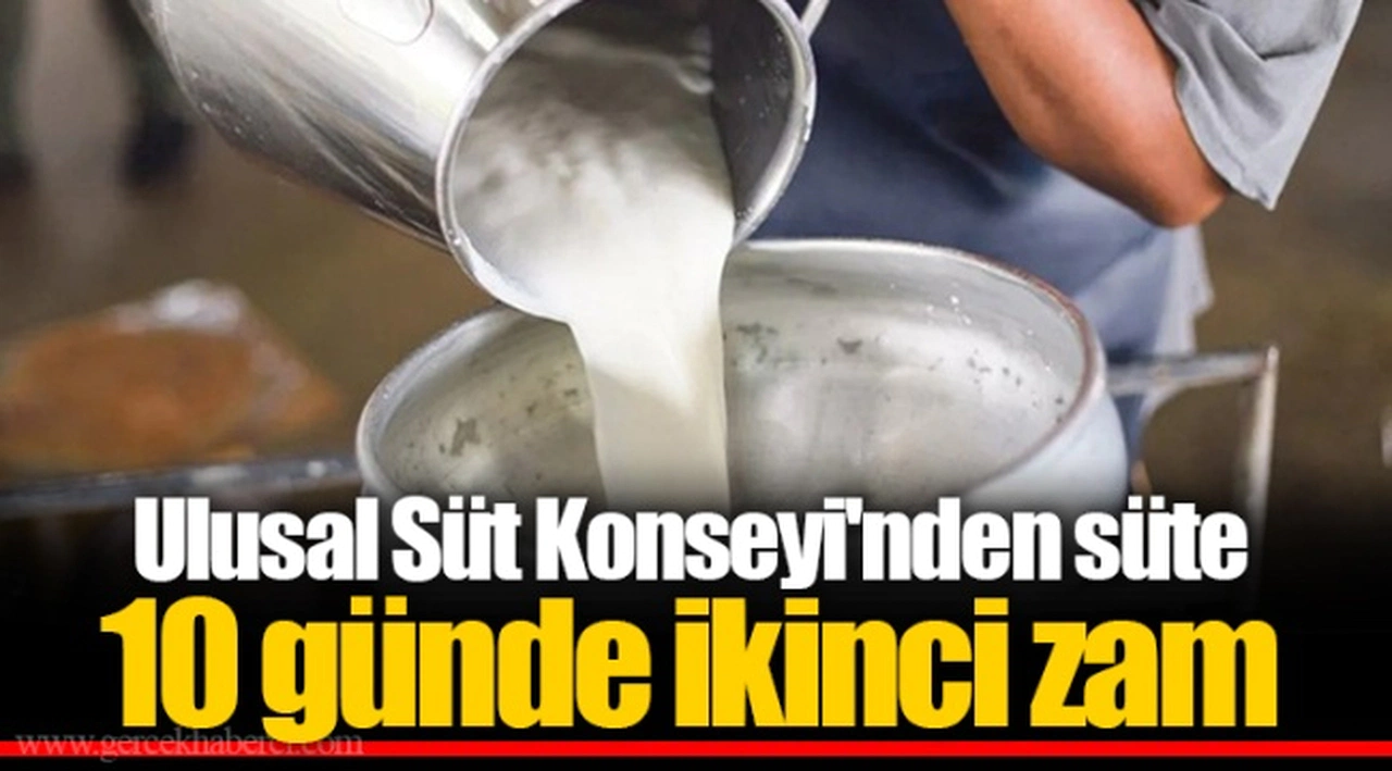 Ulusal Süt Konseyi'nden süte 10 günde ikinci zam