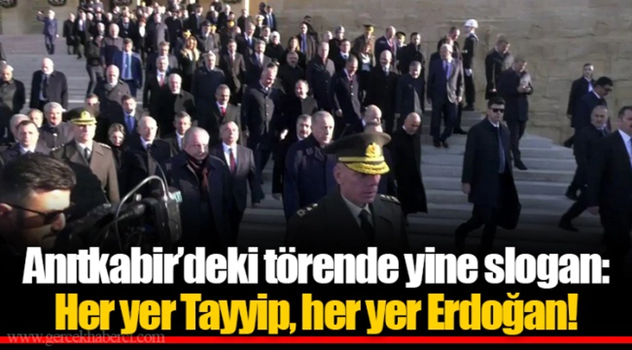 Anıtkabir'deki törende yine slogan: Her yer Tayyip, her yer Erdoğan!