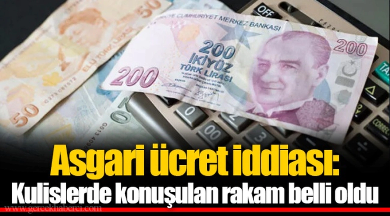 Asgari ücret iddiası: Kulislerde konuşulan rakam belli oldu