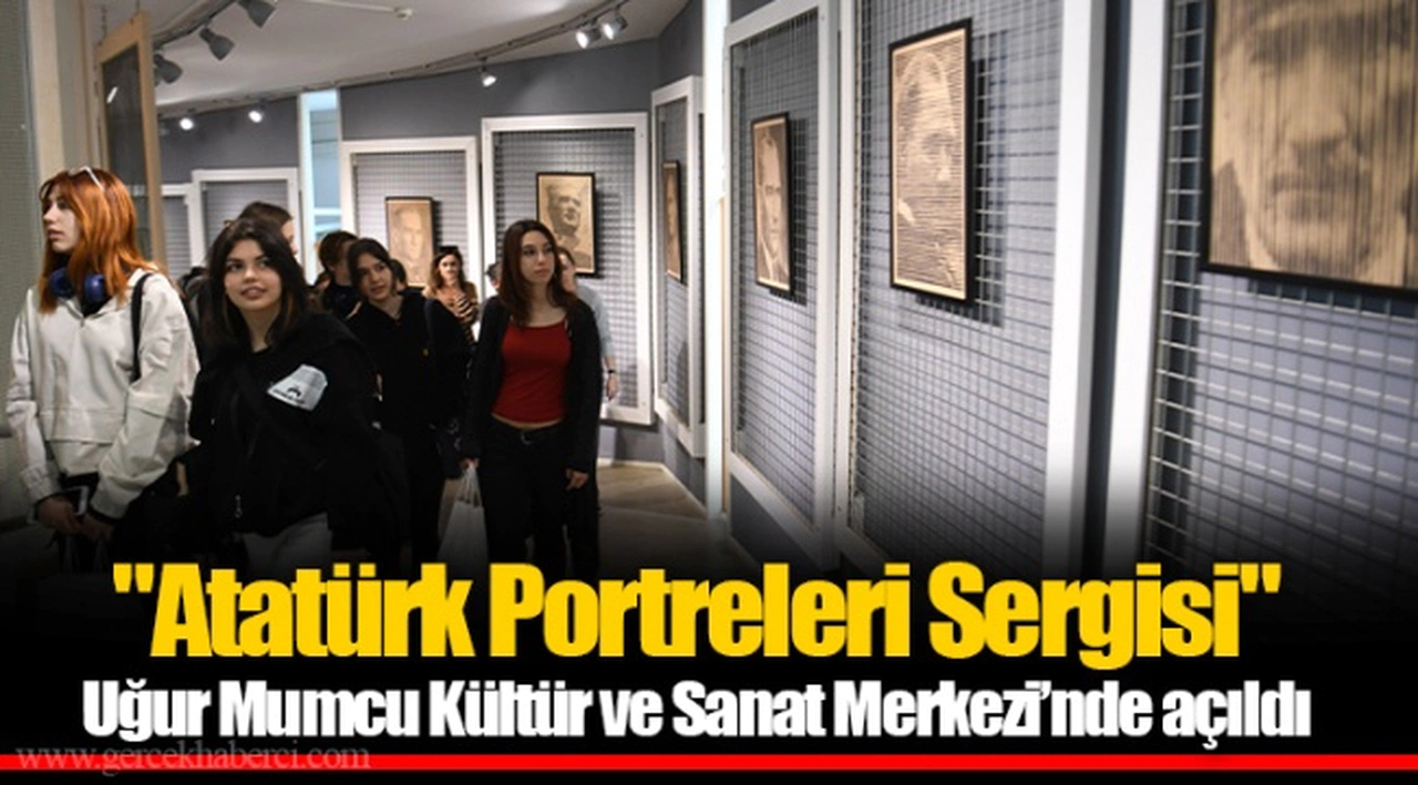 "Atatürk Portreleri Sergisi" Uğur Mumcu Kültür ve Sanat Merkezi’nde açıldı