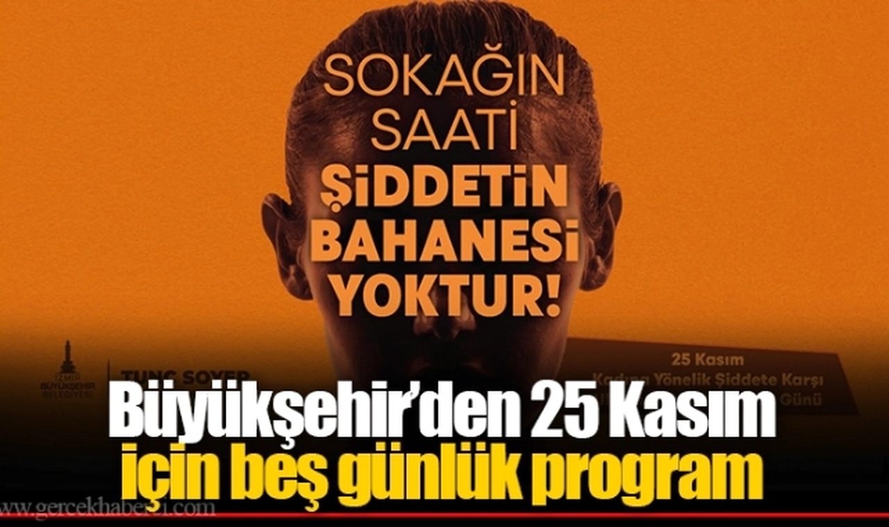 Büyükşehir’den 25 Kasım için beş günlük program