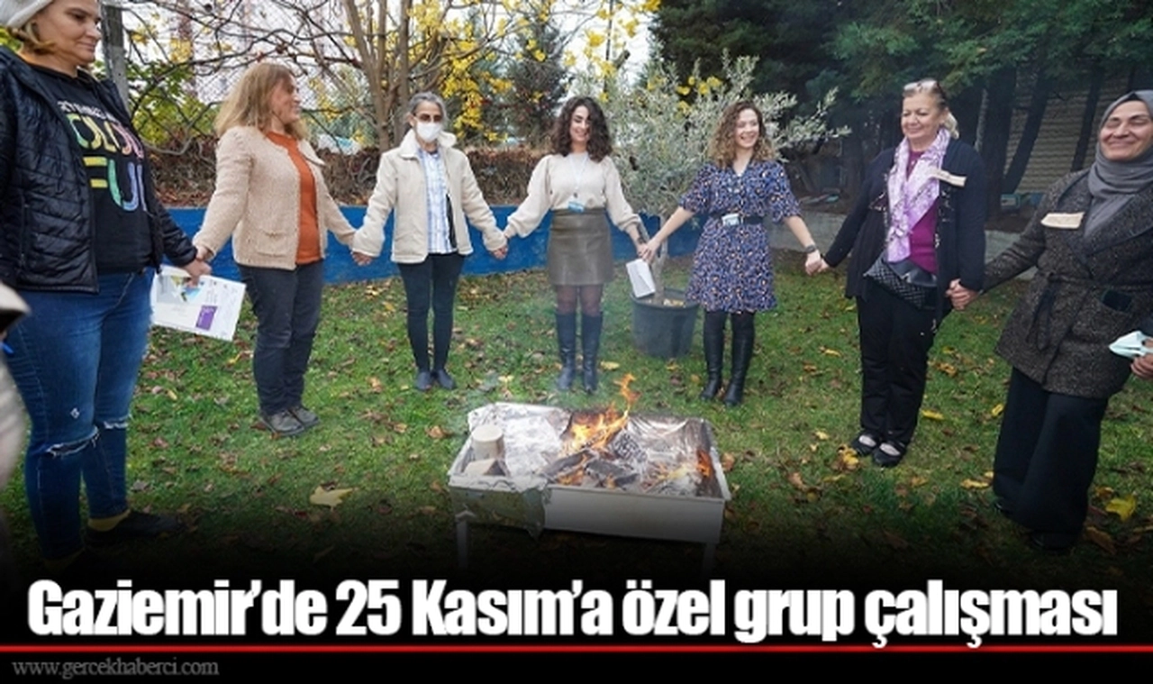 Gaziemir’de 25 Kasım’a özel grup çalışması