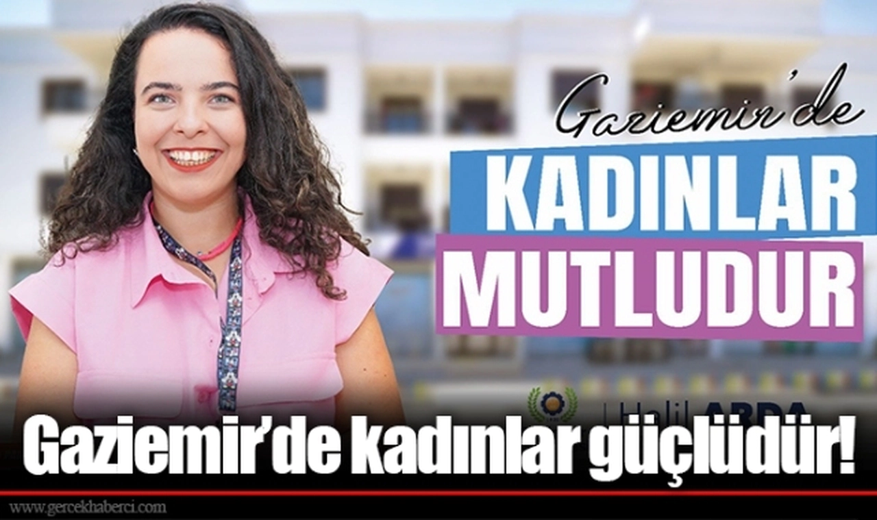 Gaziemir’de kadınlar güçlüdür!  