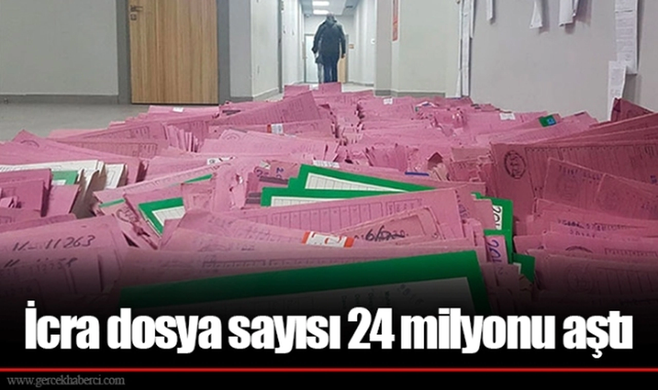 İcra dosya sayısı 24 milyonu aştı