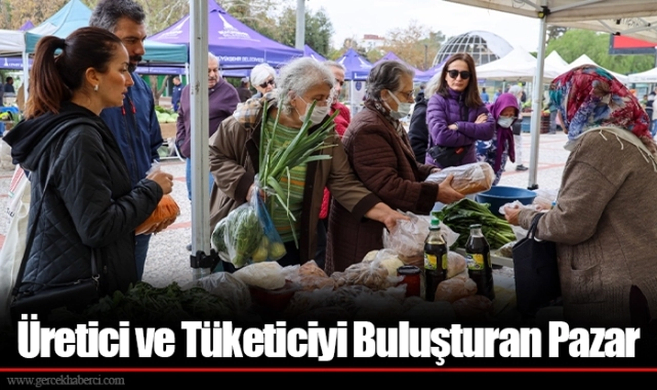Üretici ve Tüketiciyi Buluşturan Pazar