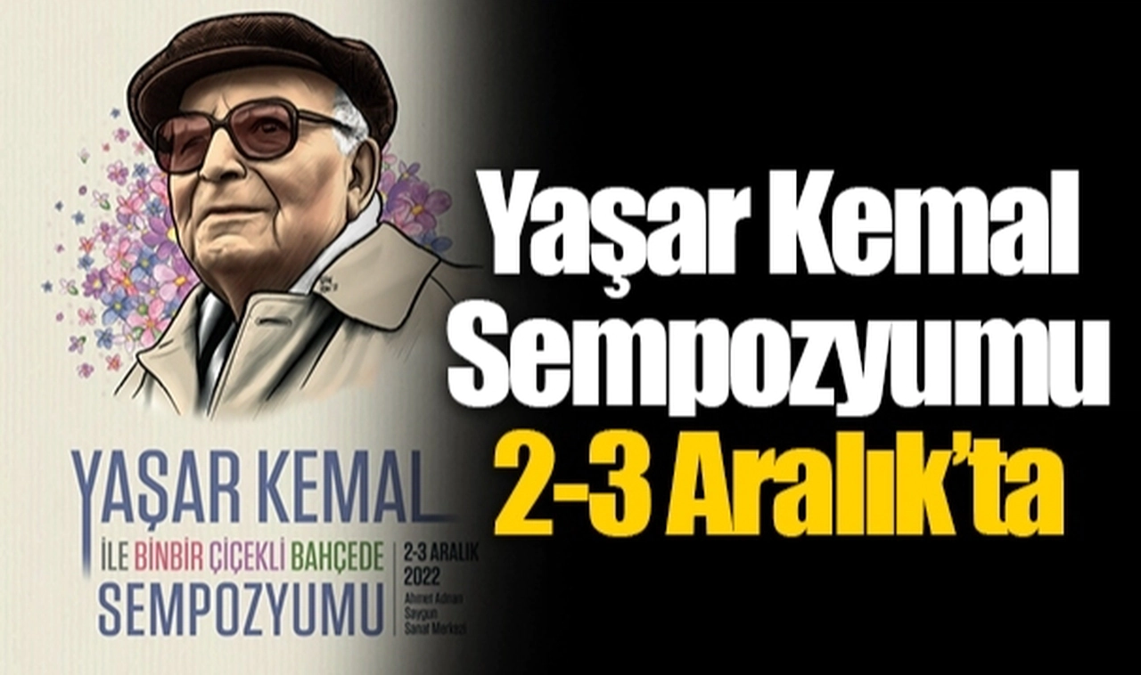Yaşar Kemal Sempozyumu 2-3 Aralık’ta