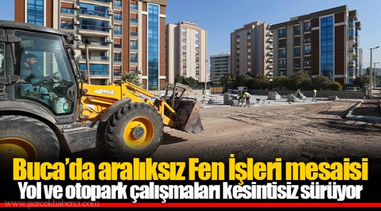 Yol ve otopark çalışmaları kesintisiz sürüyor