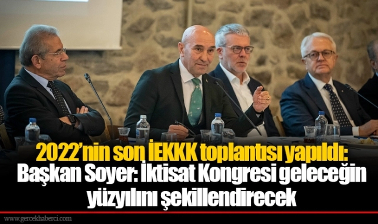 2022’nin son İEKKK toplantısı yapıldı