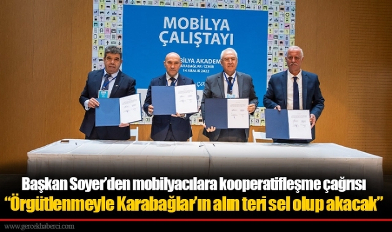 Başkan Soyer’den mobilyacılara kooperatifleşme çağrısı “Örgütlenmeyle Karabağlar’ın alın teri sel olup akacak”