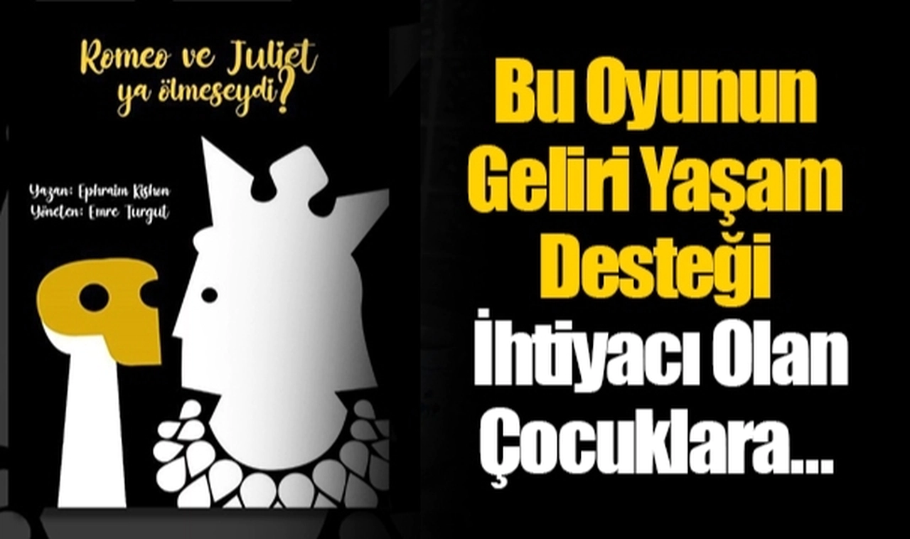 Bu Oyunun Geliri Yaşam Desteği İhtiyacı Olan Çocuklara…