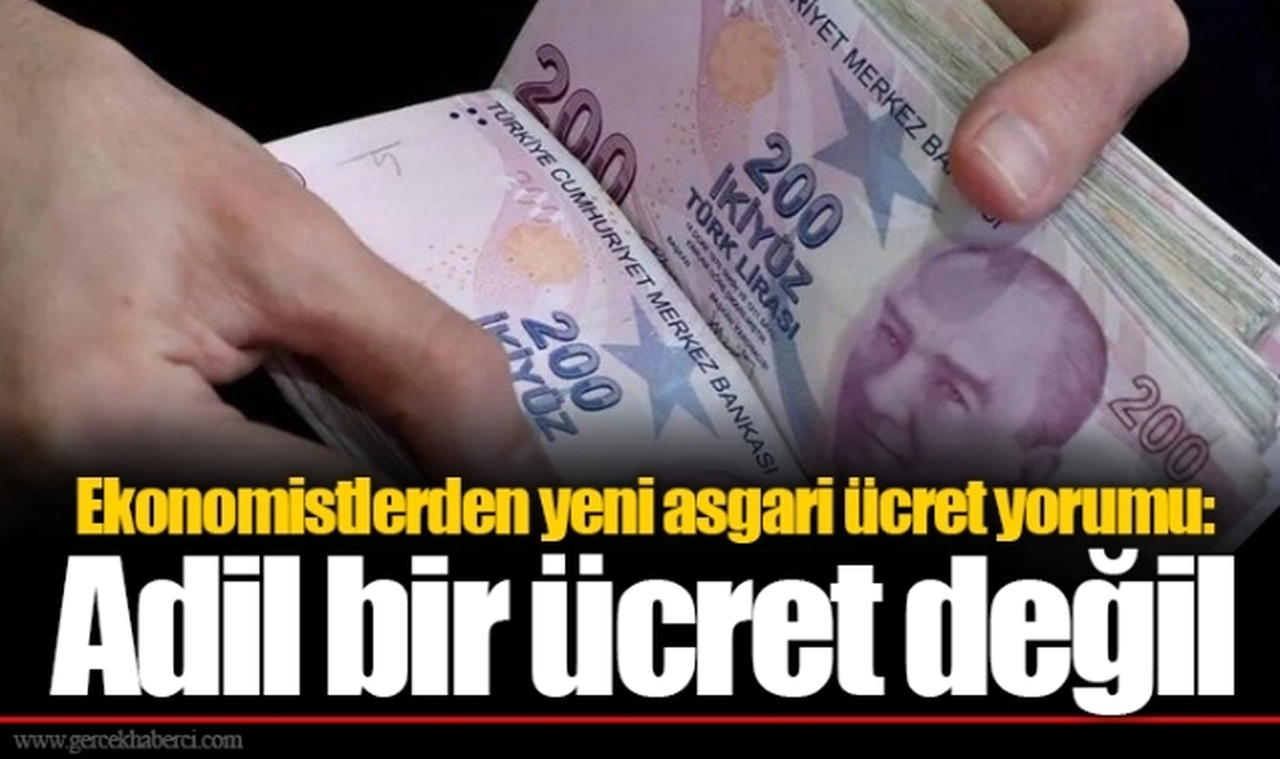 Ekonomistlerden yeni asgari ücret yorumu: Adil bir ücret değil