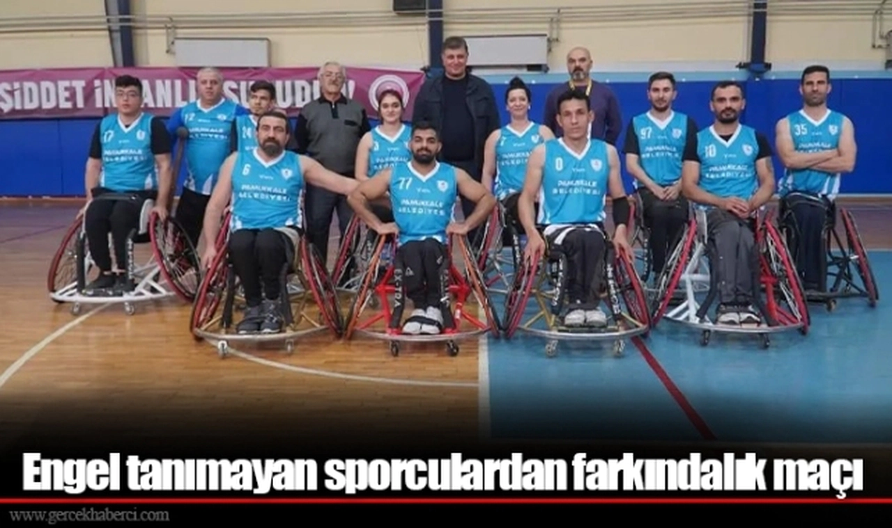 Engel tanımayan sporculardan farkındalık maçı