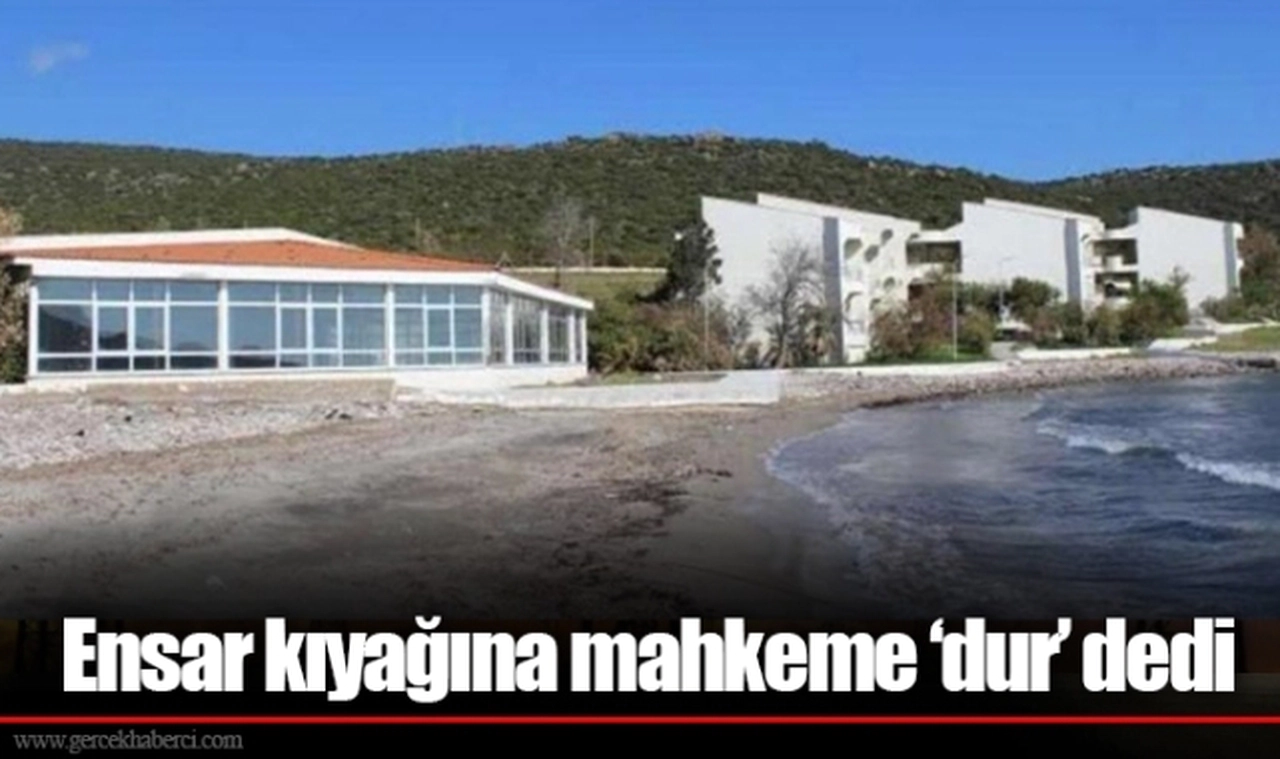 Ensar kıyağına mahkeme ‘dur’ dedi 
