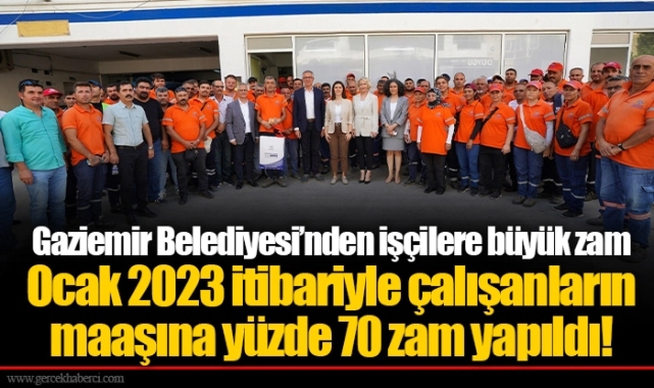 Gaziemir Belediyesi’nden işçilere büyük zam
