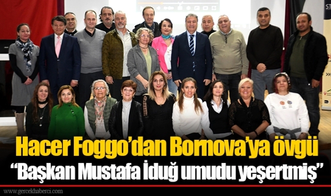 Hacer Foggo’dan Bornova’ya övgü